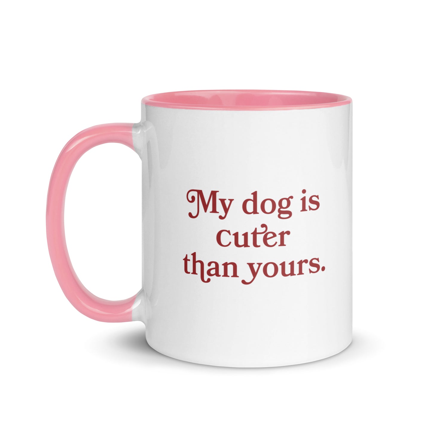 My Dog Is Cuter Than Yours Coffee Mug | Fun Gift for Dog Lovers | Sassy Pet Parent Mug