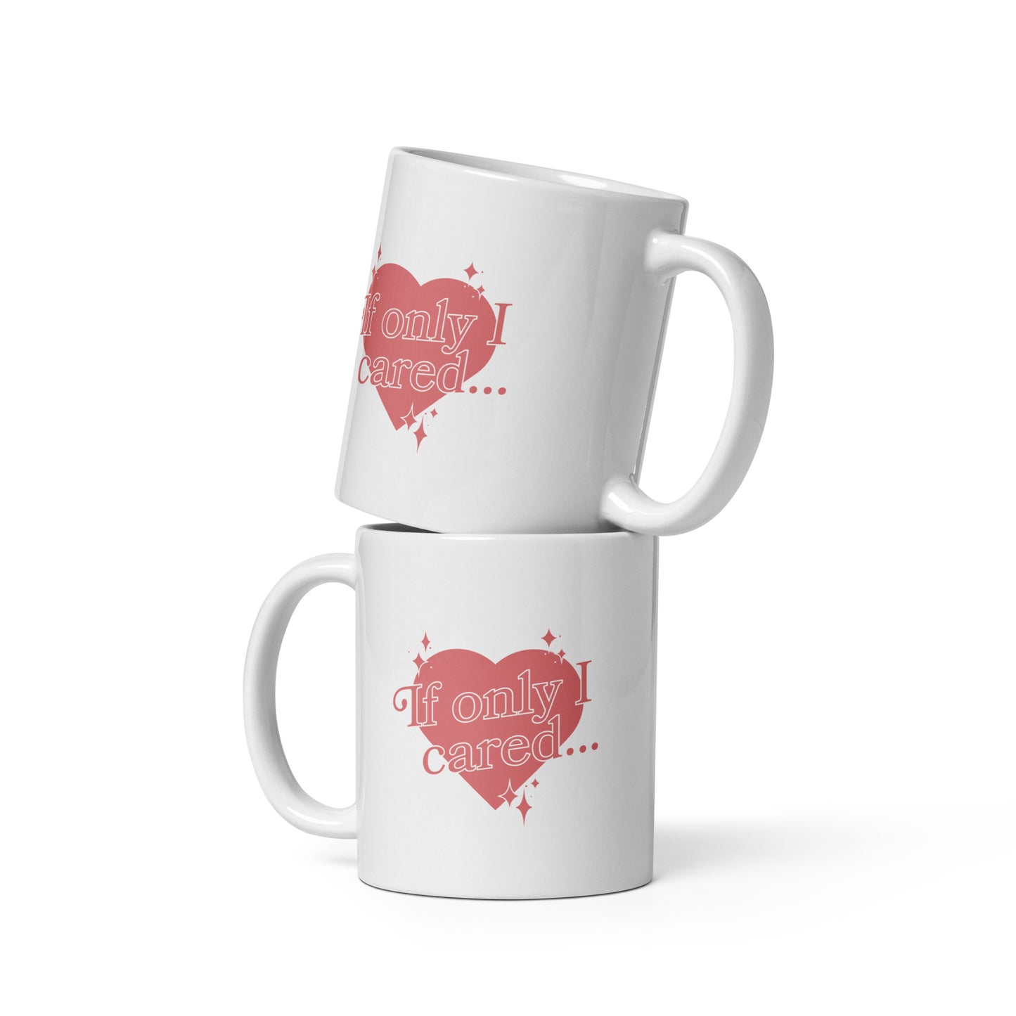 If Only I Cared Coffee Mug | Sassy & Sarcastic Gift | Perfect for the Indifferent