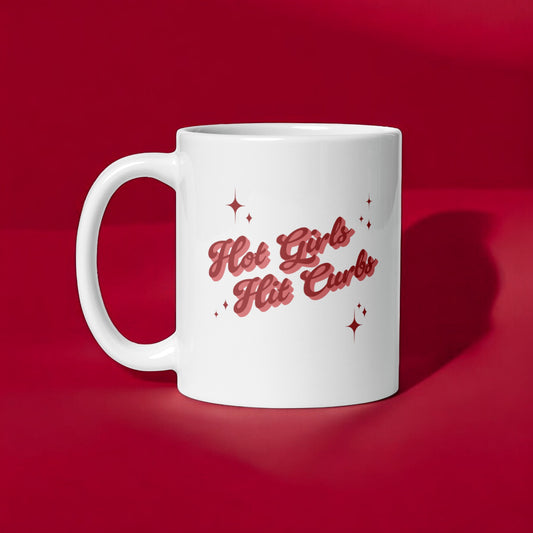 Hot Girls Hit Curbs – Sassy Coffee Mug