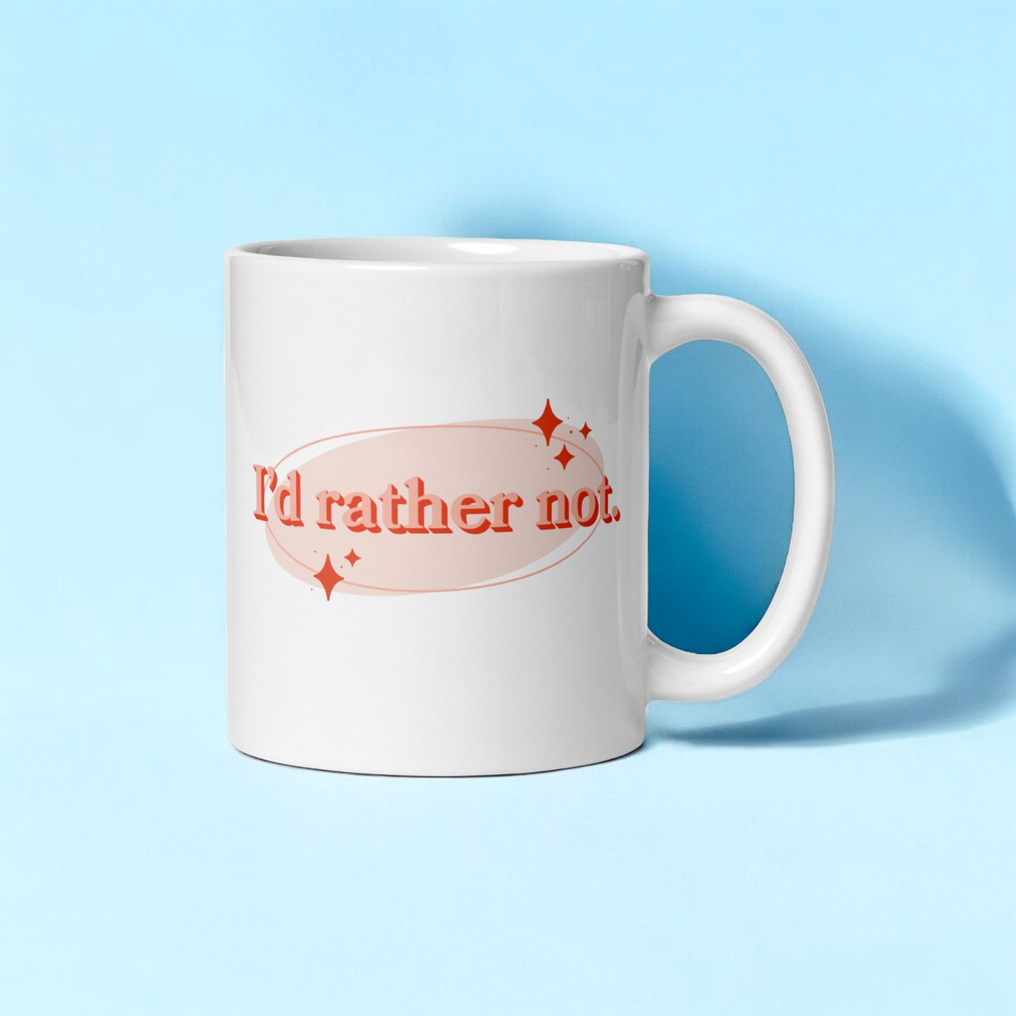 I’d Rather Not – Sassy Coffee Mug for Lazy Days